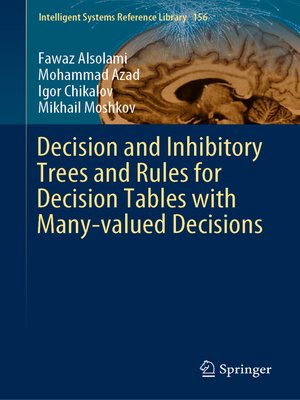 cover image of Decision and Inhibitory Trees and Rules for Decision Tables with Many-valued Decisions